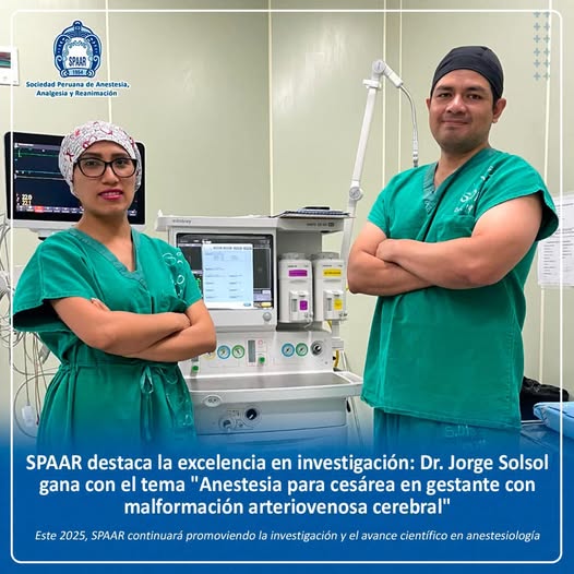 SPAAR destaca la excelencia en investigación: Dr. Jorge Robert Solsol gana con el tema «Anestesia para cesárea en gestante con malformación arteriovenosa cerebal»